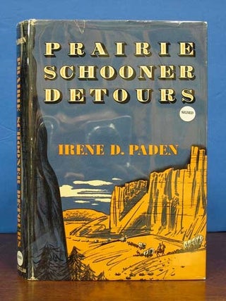 Item #36989 PRAIRIE SCHOONER DETOURS. Irene D. Paden