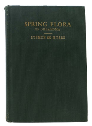 Item #37103 SPRING FLORA Of OKLAHOMA, with Key. Thomas R. Myers Stemen, W. Stanley