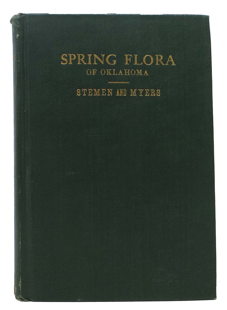 Item #37103 SPRING FLORA Of OKLAHOMA, with Key. Thomas R. Myers Stemen, W. Stanley.