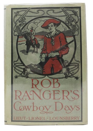 Item #37141 ROB RANGER'S COWBOY DAYS or The Young Hunter of the Big Horn. Rob Ranger Series #3....