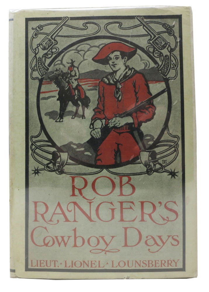 Item #37141 ROB RANGER'S COWBOY DAYS or The Young Hunter of the Big Horn. Rob Ranger Series #3. Lieut. Lionel Lounsberry.