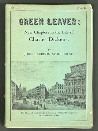 GREEN LEAVES: New Chapters in the Life of Charles Dickens.