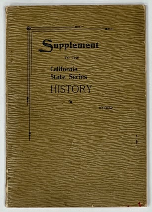 Item #37252 SUPPLEMENT To The CALIFORNIA STATE SERIES HISTORY Of The UNITED STATES. From 1889 to...