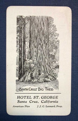 Item #37277 SANTA CRUZ BIG TREE. Hotel St. George. Santa Cruz, California. Trade Card, J. J. C....