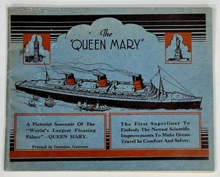 Item #37295 The "QUEEN MARY". The Stateliest Ship Afloat. A Pictorial Souvenir of the "World's...