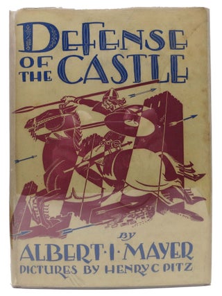 Item #37362 DEFENSE Of The CASTLE. Henry - Pitz, Albert I. Mayer, Jr