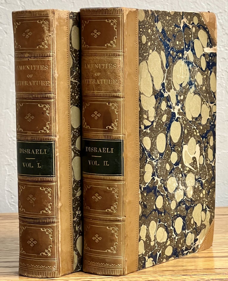 Item #37372 AMENITIES Of LITERATURE, Consisting of Sketches and Characters of English Literature. In Two Volumes. Isaac. Disraeli Disraeli, The Right Hon. B. -.