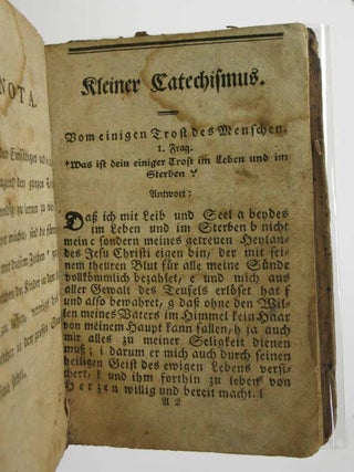 CATHECHISMUS, oder Kurzer Unterricht Christlicher Lehre, für Die angehende Jugend in der Churfürstlichen Pfalz und andern Reformirten Orten zu gebrauchen: Samt der Haus-Tafel, Mit und ohne Biblischen Sprüch-Büchlein, Alles zur Ehre und Lob Gottes.