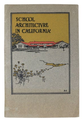 Item #37555 SCHOOL ARCHITECTURE In CALIFORNIA. Issued by the Superintendent of Public...