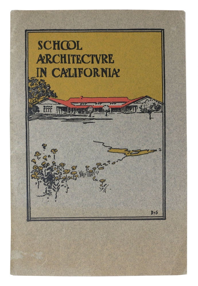 Item #37555 SCHOOL ARCHITECTURE In CALIFORNIA. Issued by the Superintendent of Public Instructions, Sacramento, Cal. Edward - Superintendent Public Instruction Hyatt.