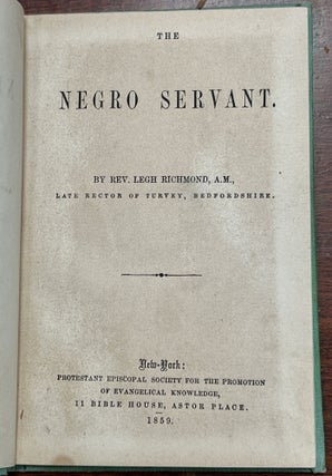 Item #37592 The NEGRO SERVANT. Rev. Legh Richmond, 1772 - 1827