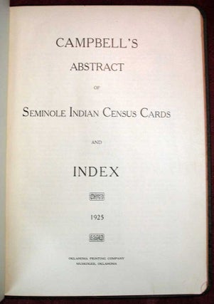 CAMPBELL'S ABSTRACT Of SEMINOLE INDIAN CENSUS CARDS And INDEX.
