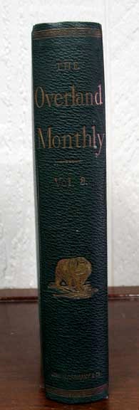 Item #37761 The OVERLAND MONTHLY Devoted to the Development of the Country. Volume VIII. Ina D. Coolbrith, Joaquin Miller, John Muir, Margaret - Contributors Sangster.