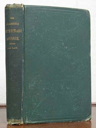 Item #37765 The FARMER'S VETERINARY ADVISER. A Guide to the Prevention and Treatment of Disease...