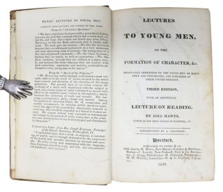 LECTURES To YOUNG MEN, On The FORMATION Of CHARACTER, &C. Originally Addressed to the Young Men of Hartford and New-Haven, and Published at Their United Request.
