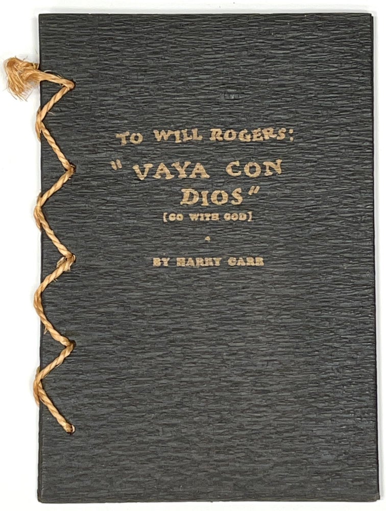 Item #37804 "VAYA CON DIOS, WILL" (GO WITH GOD). Introduction by William S. Hart. Harry. Hart Carr, William S. - Contributor.