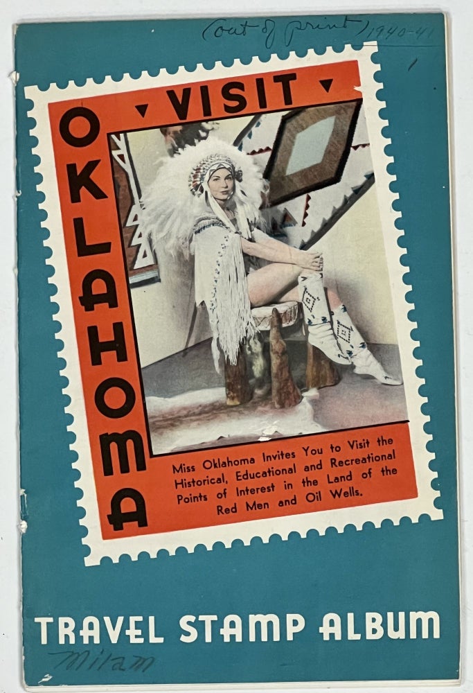 Item #37825 VISIT OKLAHOMA: TRAVEL STAMP ALBUM. Miss Oklahoma Invites You to Visit the Historical, Educational and Recreational Points of Interest in the Land of the Red Men and Oil Wells. Morton R. - President of Oklahoma Travel Association Harrison.