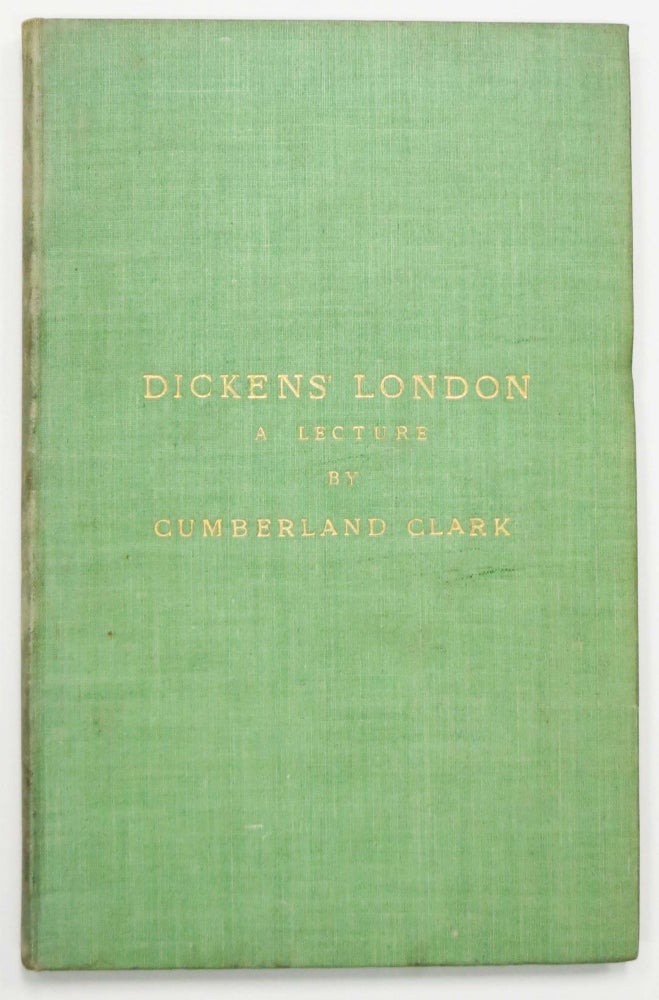Item #3784.1 DICKENS' LONDON. A Lantern Lecture. Charles. 1812 - 1870 Dickens, Cumberland Clark.