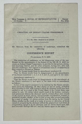 Item #37923 CREATING An INDIAN CLAIMS COMMISSION. Conference Report. House of Representatives,...