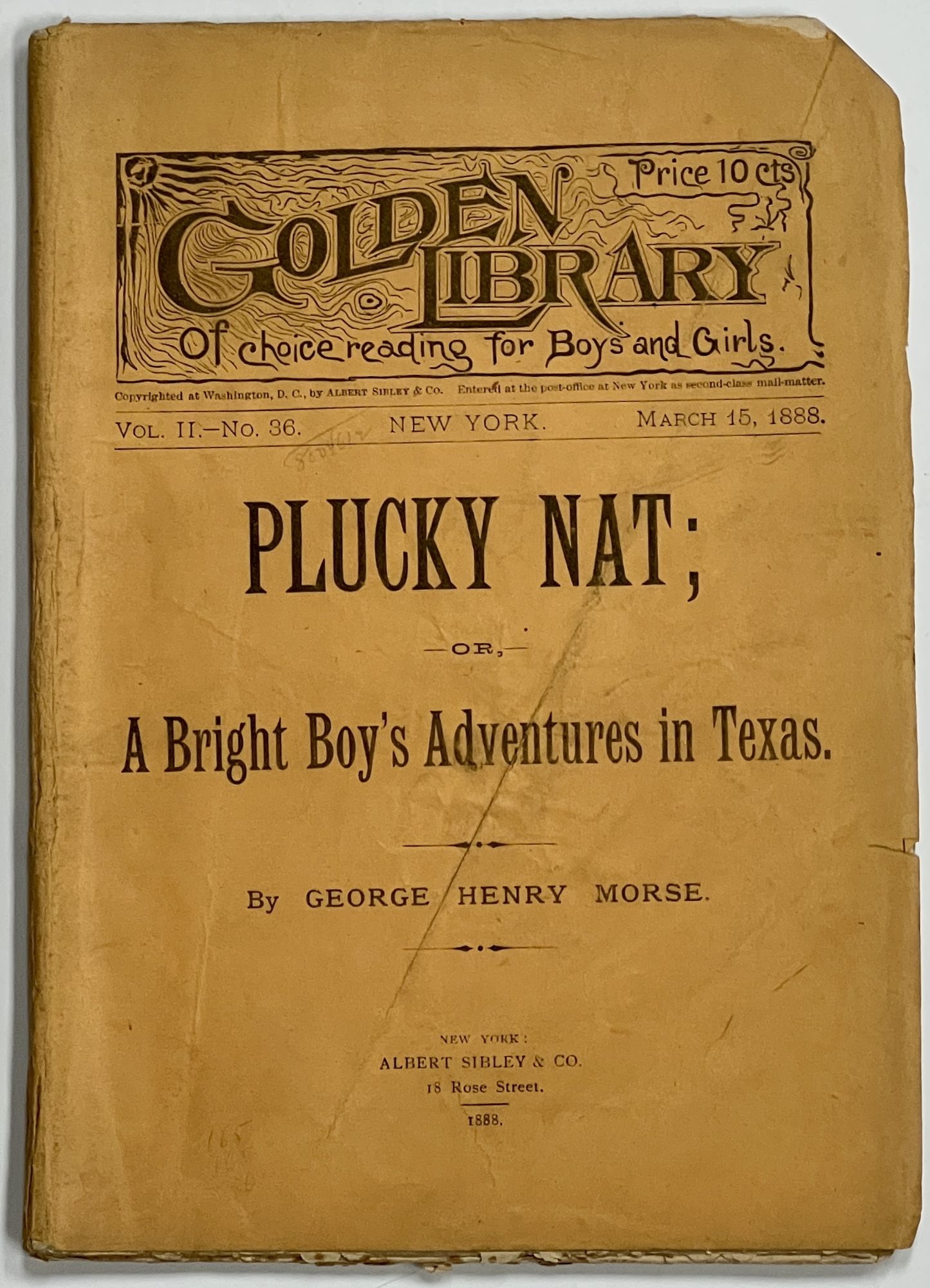 Morse, George Henry - PLUCKY NAT; or, A Bright Boy's Adventures in Texas Golden Hour Library of Choice Reading for Boys and Girls. Vol. II. - No. 36. March 15, 1888