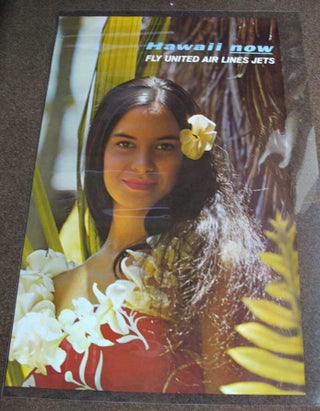 Item #38060 HAWAII NOW, FLY UNITED AIR LINES JETS. United Airlines. Airlines Travel Poster