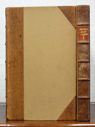 The LIFE Of SAMUEL JOHNSON Comprehending an Account of His Studies and Numerous Works, in Chronological Order; A Series of His Epistolary Correspondence and Conversations with Many Eminent Persons; and Various Original Pieces of His Composition, Never Before Published. The Whole Exhibiting a View of Literature and Literary Men in Great - Britain, for Nearly Half a Century, During Which He Flourished. In Two Volumes.