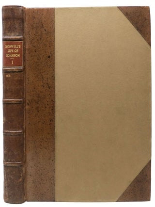 The LIFE Of SAMUEL JOHNSON Comprehending an Account of His Studies and Numerous Works, in Chronological Order; A Series of His Epistolary Correspondence and Conversations with Many Eminent Persons; and Various Original Pieces of His Composition, Never Before Published. The Whole Exhibiting a View of Literature and Literary Men in Great - Britain, for Nearly Half a Century, During Which He Flourished. In Two Volumes.