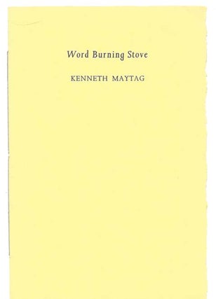 Item #38119 The WORD BURNING STOVE. Kenneth Maytag