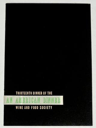 Item #38178 An AMERICAN DINNER. Annual Invitational Meeting of the Wine and Food Society of...