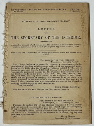 Item #38200.2 MONEYS DUE The CHEROKEE NATION. Letter from the Secretary of the Interior...