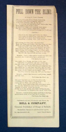 Item #38224 PULL DOWN The BLIND. As Sung by Tony Pastor. California Song Slip, Tony Pastor