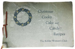 Item #38234 CHRISTMAS COOKY CAKE And CANDY RECIPES. The Kohler Woman's Club. Benefit Cookery...