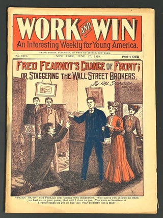 Item #38276 FRED FEARNOT'S CHANGE Of FRONT; Or, Staggering the Wall Street Brokers. And Other...