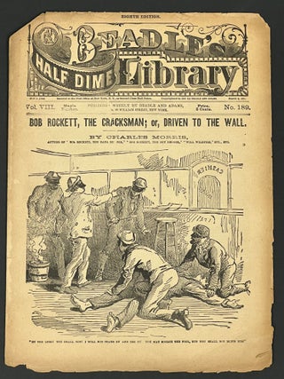 Item #38299 BOB ROCKETT, The CRACKSMAN; Or, Driven to the Wall. "Beadle's Half Dime Library." ...