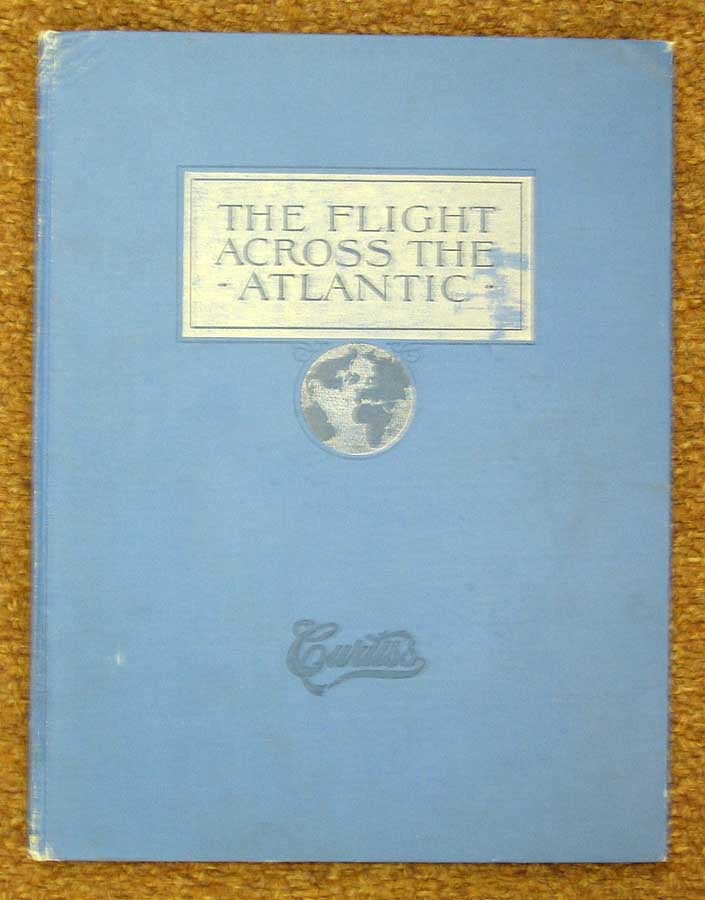 Item #38452 The FLIGHT ACROSS The ATLANTIC. Aviation History.