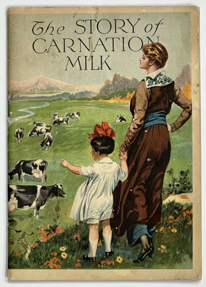 Item #38502 The STORY Of CARNATION MILK. Cookery.
