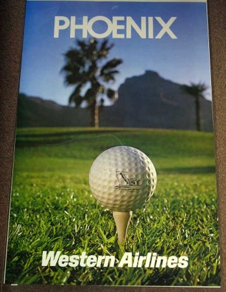 Item #38532 PHOENIX. Western Airlines. Airlines Travel Poster / Golf