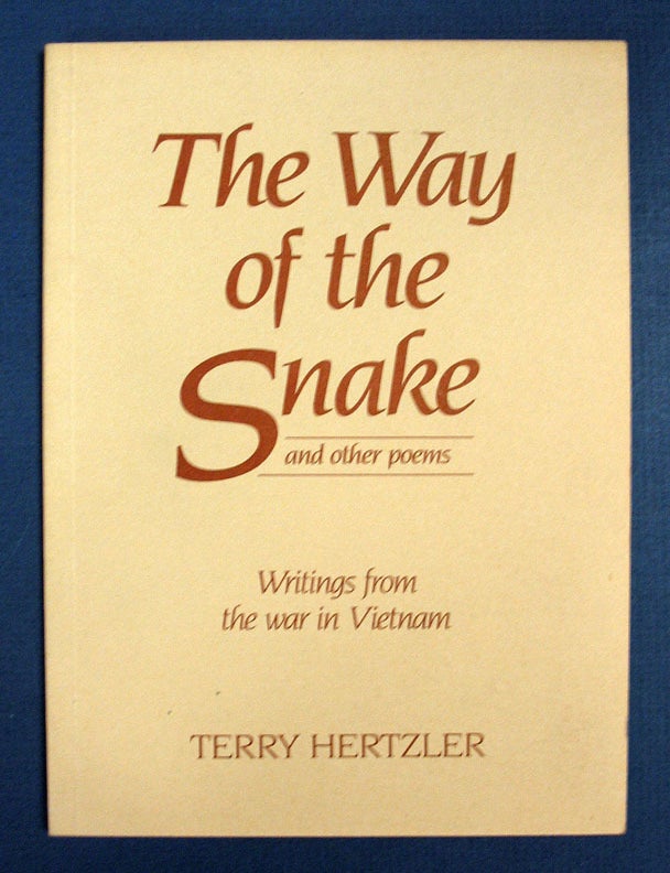 Item #38544 The WAY Of The SNAKE; And Other Poems. Writings from the War in Vietnam. Terry Hertzler.