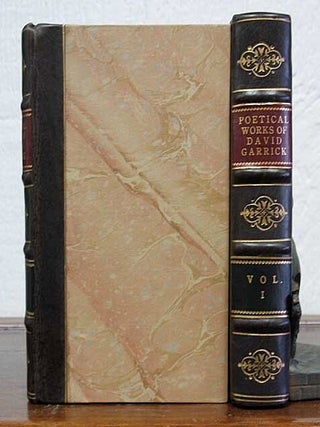 The POETICAL WORKS Of DAVID GARRICK, Esq. Now First Collected into Two Volumes. With. David Garrick.