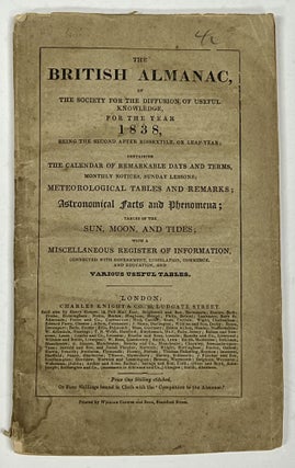 Item #38788 The BRITISH ALMANAC Of The SOCIETY For The DIFFUSION Of USEFUL KNOWLEDGE. For the...