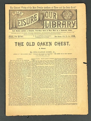 Item #38821 The OLD OAKEN CHEST. A Novel. The Leisure Hour Library. New Series. Vol. II. No....