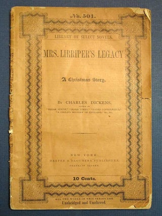 Item #38831 MRS. LIRRIPER'S LEGACY. A Christmas Story. Library of Select Novels. No. 501. ...