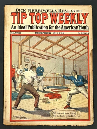 Item #38969 DICK MERRIWELL'S RESTRAINT, or The Prince of the Foils. "Tip Top Weekly. An Ideal...