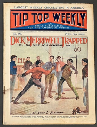 Item #38990 DICK MERRIWELL TRAPPED, Or The Plot of a Desperate Boy. "Tip Top Weekly. An Ideal...