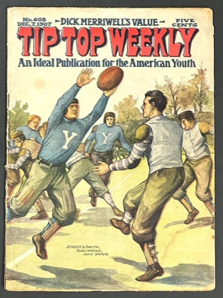 Item #38991 DICK MERRIWELL'S VALUE, Or The Game that Settled the Question. "Tip Top Weekly. An...