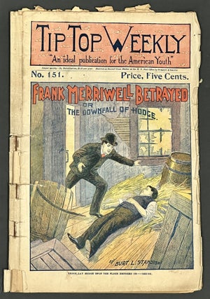 Item #38999 FRANK MERRIWELL BETRAYED, Or The Downfall of Hodge. "Tip Top Weekly. An Ideal...