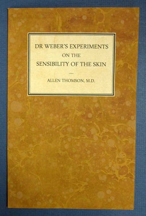 Item #39033 ACCOUNT Of SOME NEW EXPERIMENTS On The SENSIBILITY Of The SKIN, by Dr. Weber,...