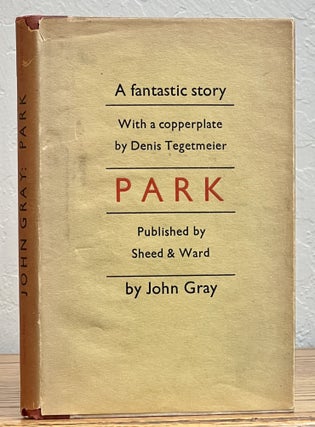 Item #39070 PARK. A Fantastic Story. John Gray