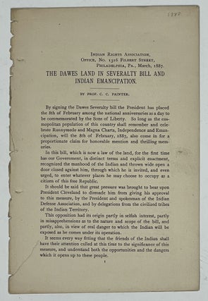 Item #39091 The DAWES LAND In SEVERALTY BILL And INDIAN EMANCIPATION. Indian Rights Association,...
