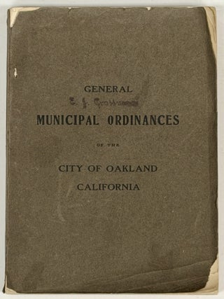 Item #39158 GENERAL MUNCIPAL ORDINANCES Of The CITY Of OAKLAND CAL. In Effect November 1st,...